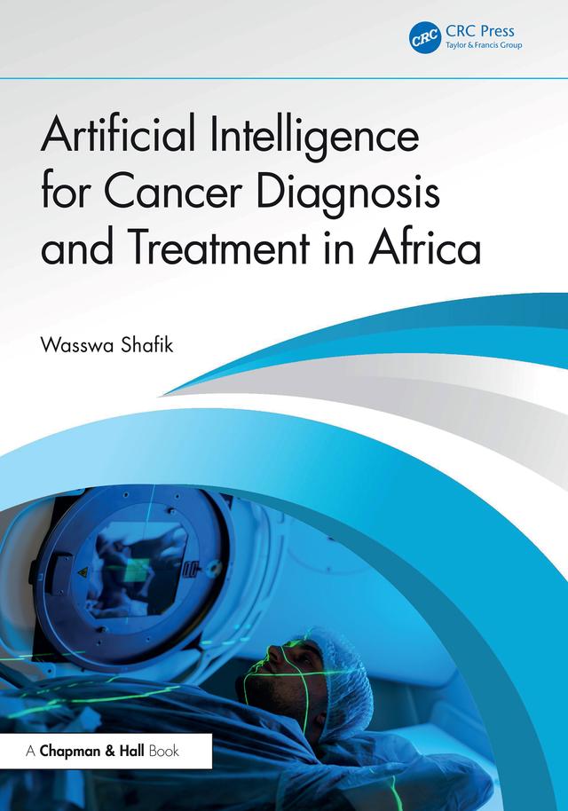 Artificial Intelligence for Cancer Diagnosis and Treatment in Africa by Wasswa Shafik