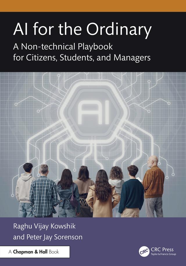 AI for the Ordinary by Peter Jay Sorenson, Raghu Vijay Kowshik