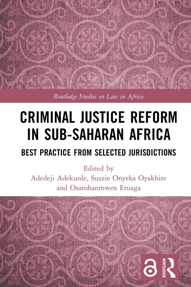 Criminal Justice Reform in Sub-Saharan Africa by Adedeji Adekunle, Osatohamwen Eruaga, Suzzie Onyeka Oyakhire
