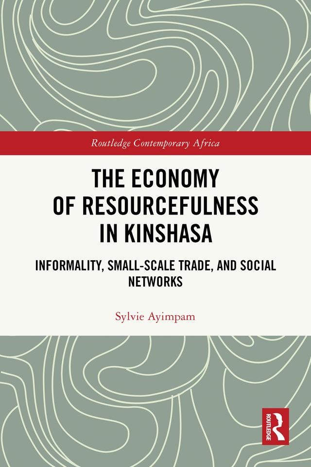 The Economy of Resourcefulness in Kinshasa by Sylvie Ayimpam