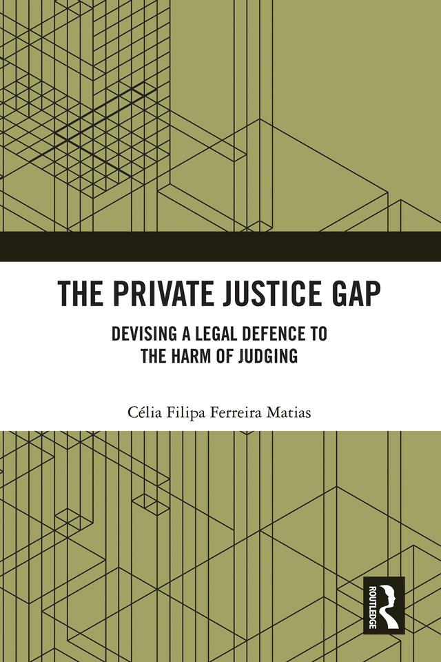 The Private Justice Gap by Célia Filipa Ferreira Matias