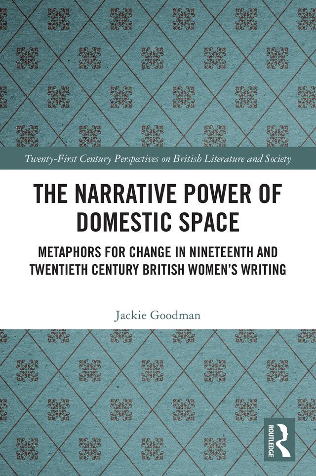 The Narrative Power of Domestic Space by Jackie Goodman