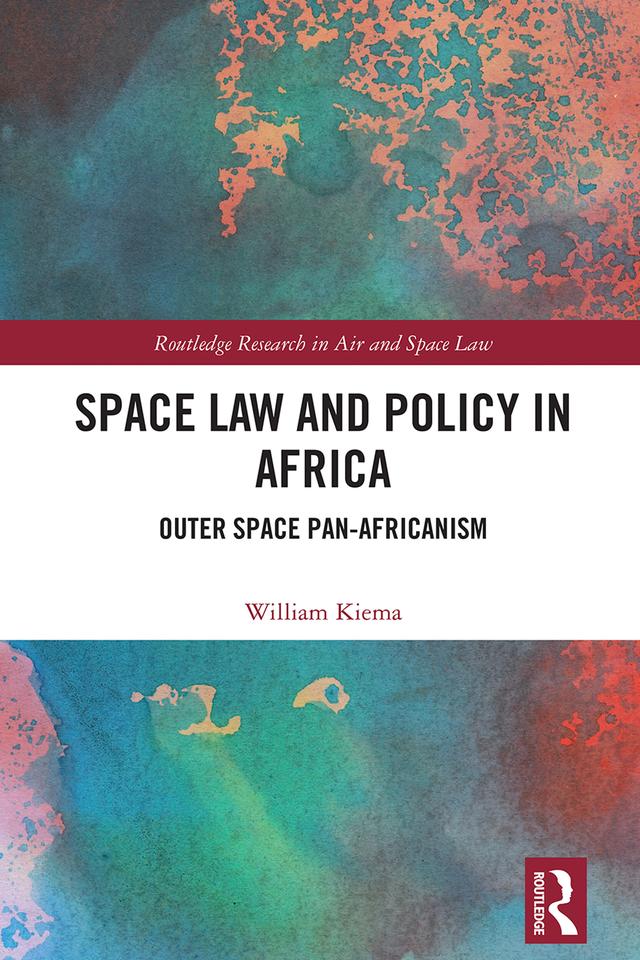 Space Law and Policy in Africa by William Kiema