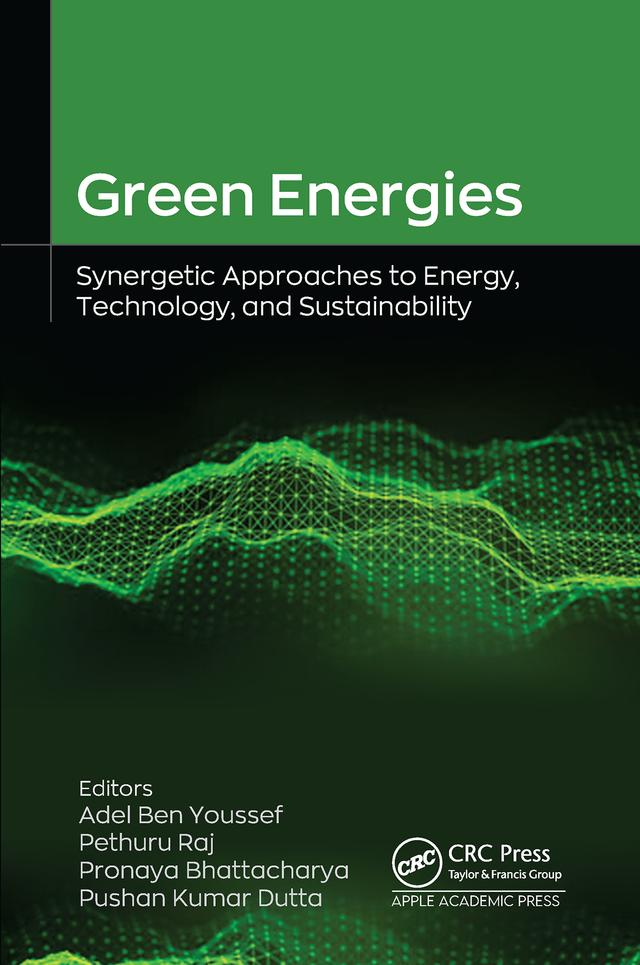 Green Energies by Adel Ben Youssef, Pethuru Raj, Pronaya Bhattacharya, Pushan Kumar Dutta