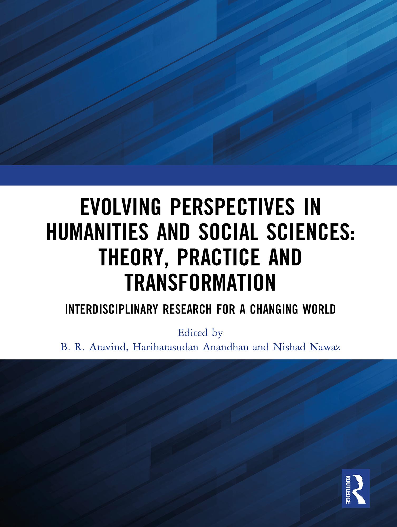 Evolving Perspectives in Humanities and Social Sciences: Theory, Practice and Transformation