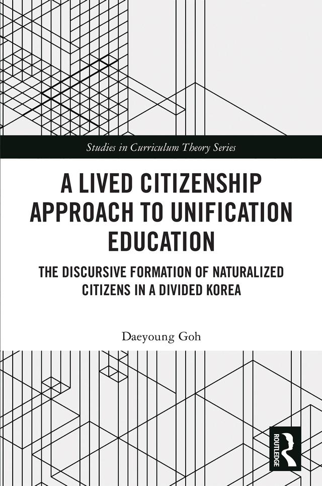 A Lived Citizenship Approach to Unification Education by Daeyoung Goh