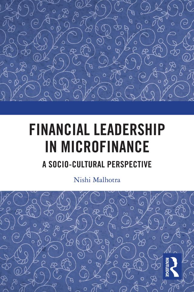 Financial Leadership in Microfinance by Nishi Malhotra