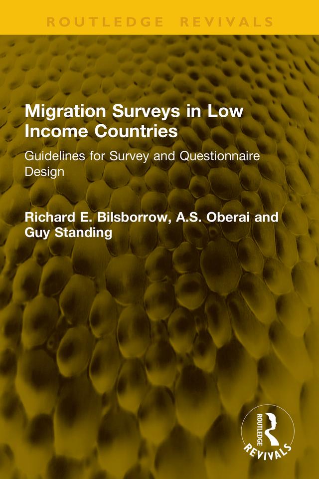Migration Surveys in Low Income Countries by A.S. Oberai, Guy Standing, Richard E. Bilsborrow