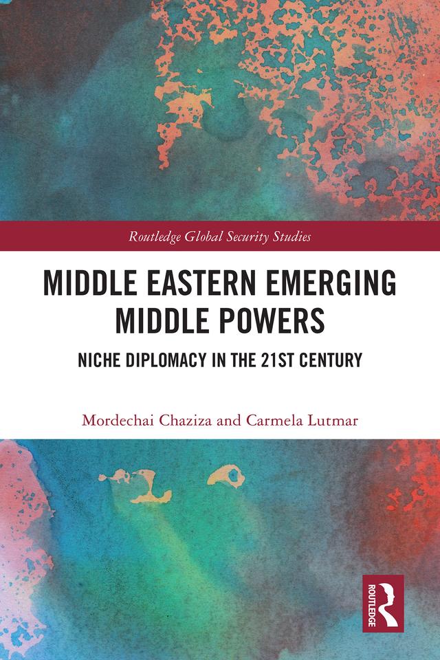 Middle Eastern Emerging Middle Powers by Carmela Lutmar, Mordechai Chaziza