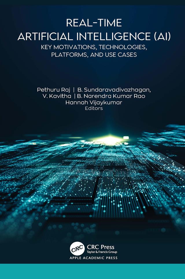 Real-Time Artificial Intelligence (AI) by B. Narendra Kumar Rao, B. Sundaravadivazhagan, Hannah Vijaykumar, Pethuru Raj, V. Kavitha