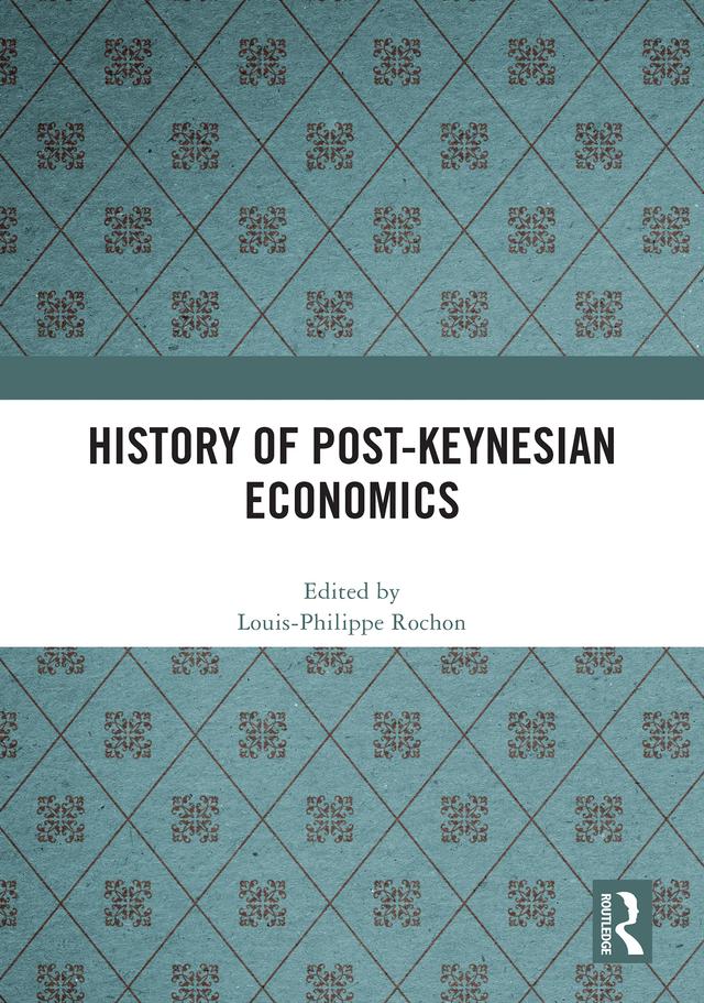 History of Post-Keynesian Economics by Louis-Philippe Rochon