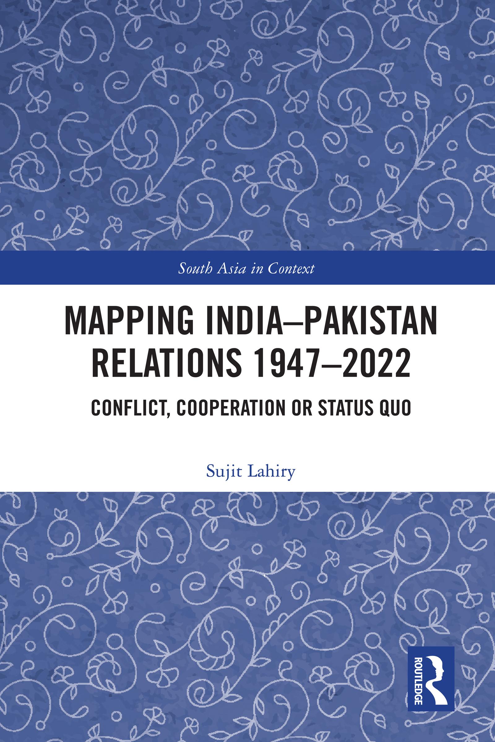 Mapping India–Pakistan Relations 1947–2022