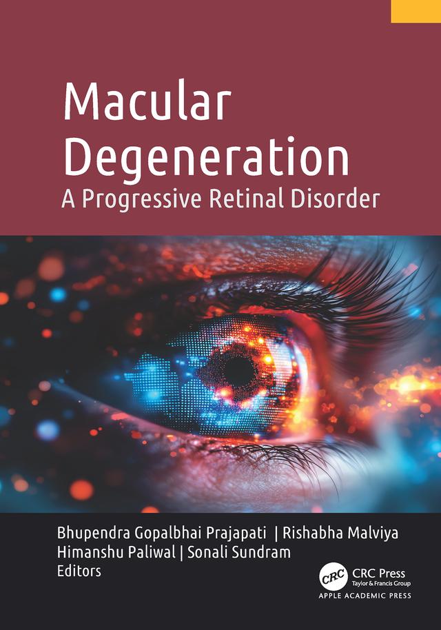 Macular Degeneration by Bhupendra Gopalbhai Prajapati, Himanshu Paliwal, Rishabha Malviya, Sonali Sundram