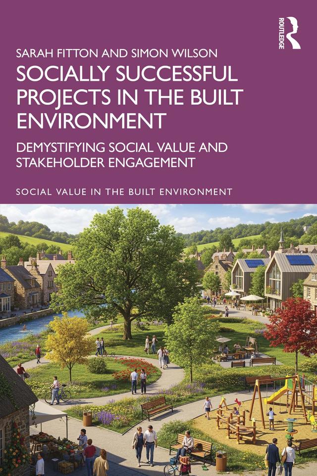Socially Successful Projects in the built environment by Sarah Fitton, Simon Wilson