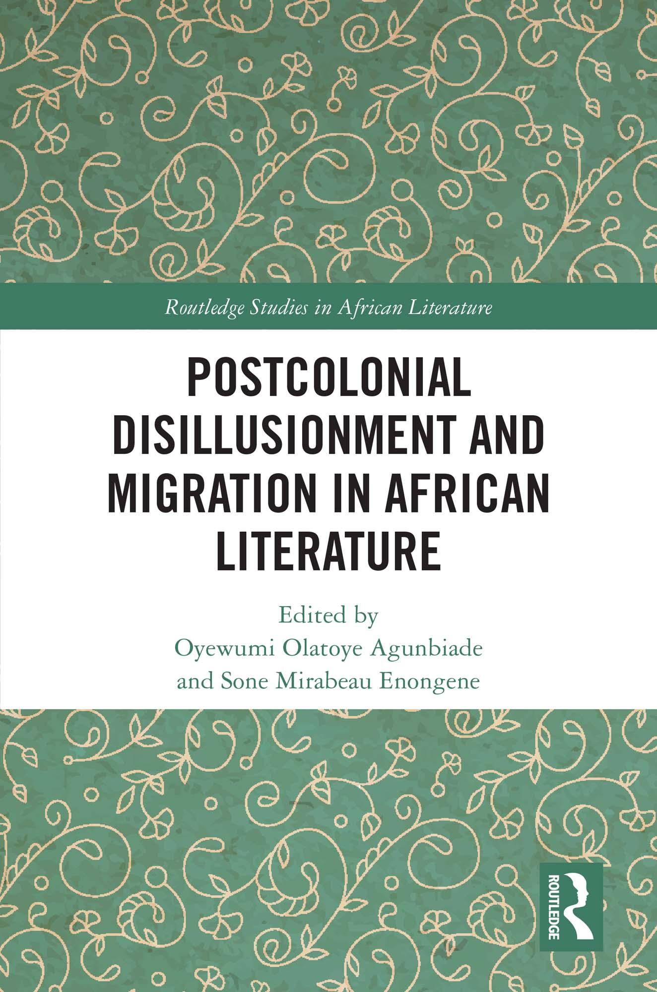 Postcolonial Disillusionment and Migration in African Literature
