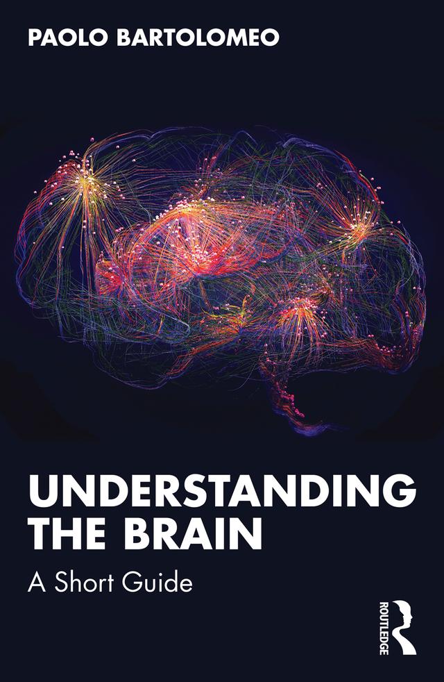 Understanding the Brain by Paolo Bartolomeo