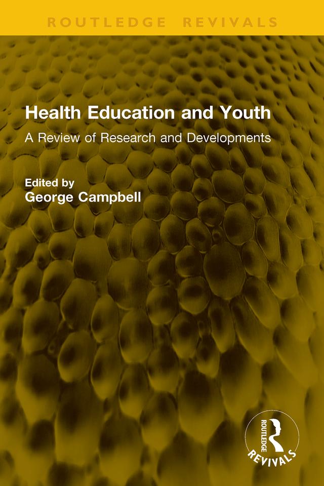 Health Education and Youth by George Campbell