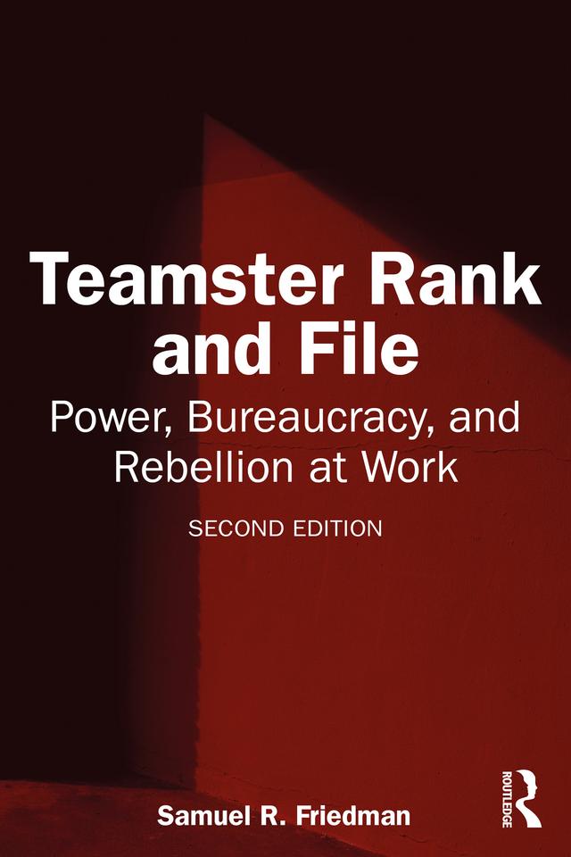 Teamster Rank and File by Samuel R. Friedman