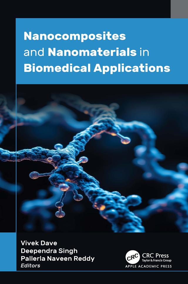 Nanocomposites and Nanomaterials in Biomedical Applications by Deependra Singh, Pallerla Naveen Reddy, Vivek Dave