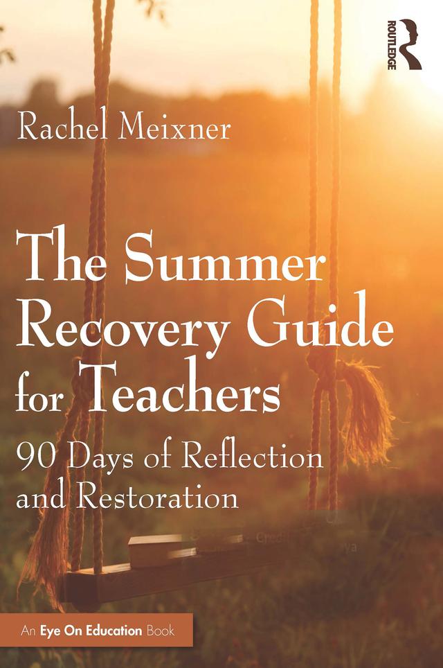 The Summer Recovery Guide for Teachers by Rachel Meixner