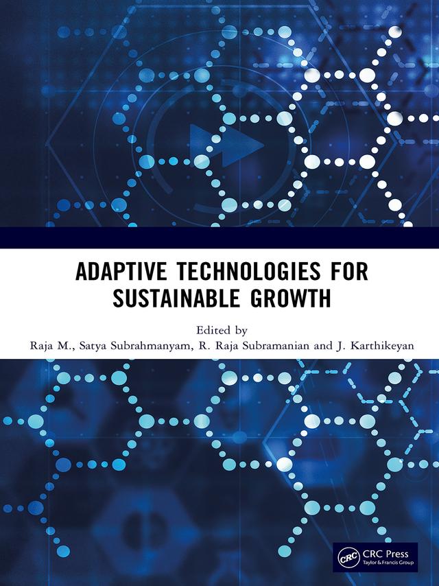 Adaptive Technologies for Sustainable Growth by J. Karthikeyan, Raja M., R. Raja Subramanian, Satya Subrahmanyam