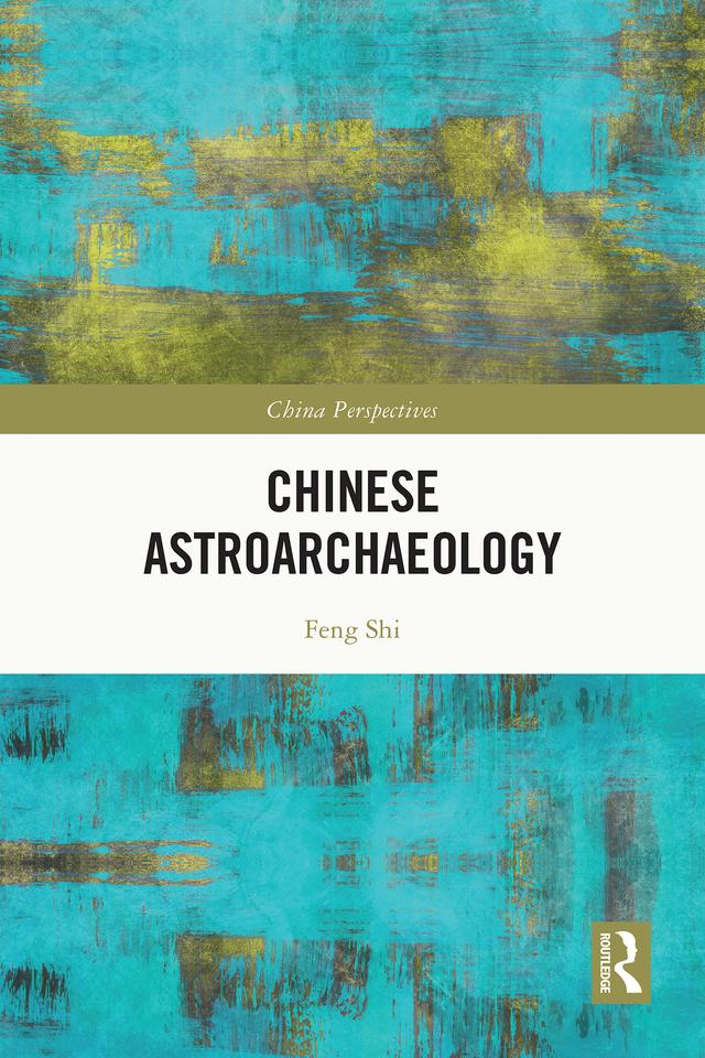 Chinese Astroarchaeology by Feng Shi