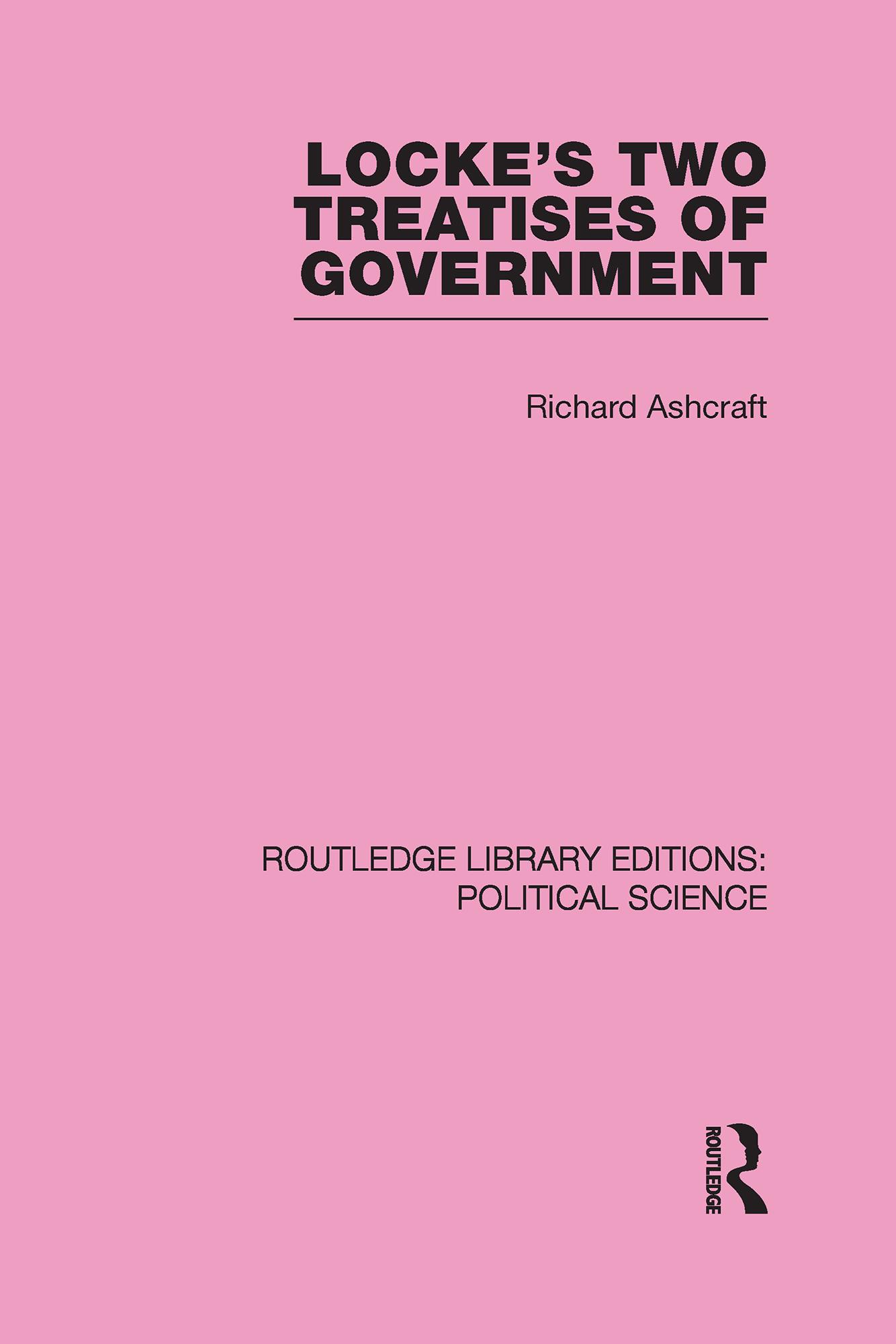 Locke's Two Treatises of Government (Routledge Library Editions: Political Science Volume 17)