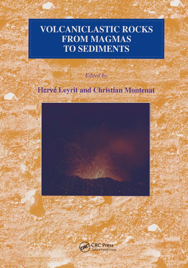 Volcaniclastic Rocks, from Magmas to Sediments by C Montenat, H Leyrit