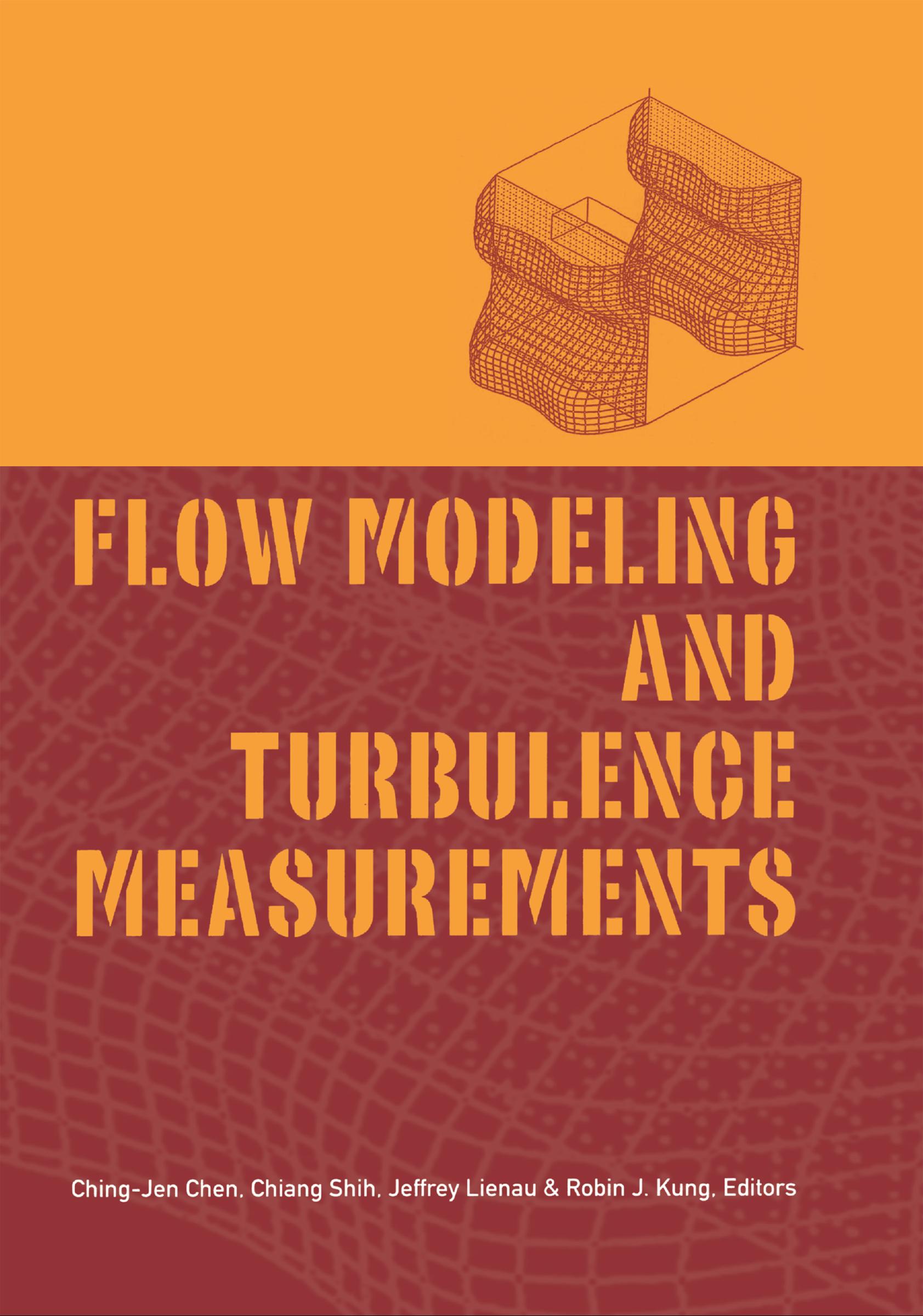 Flow Modeling and Turbulence Measurements