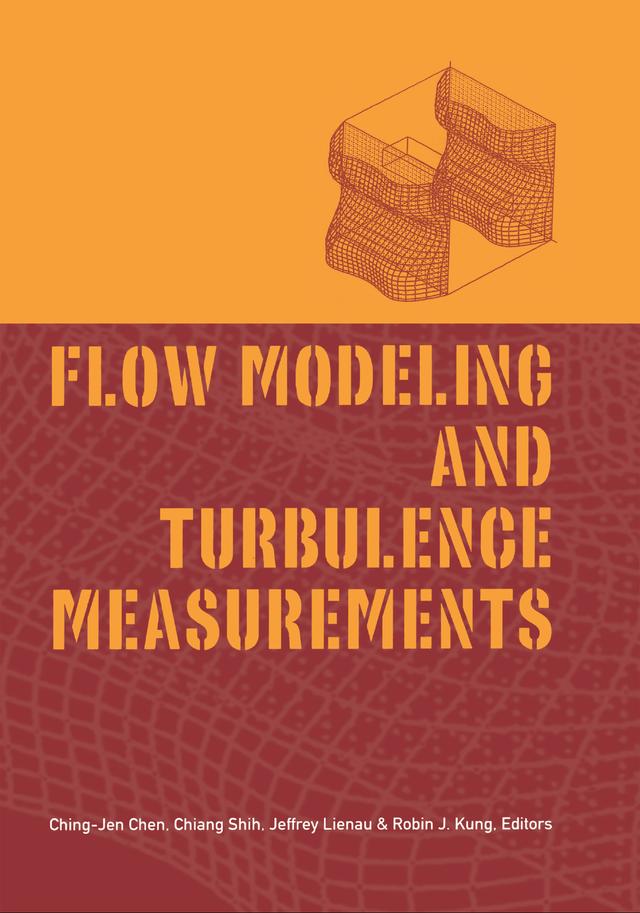 Flow Modeling and Turbulence Measurements by Ching-Jen Chen