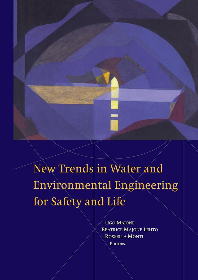 New Trends in Water and Environmental Engineering for Safety and Life by B. Majone-Lehto, R. Monti, U. Maione