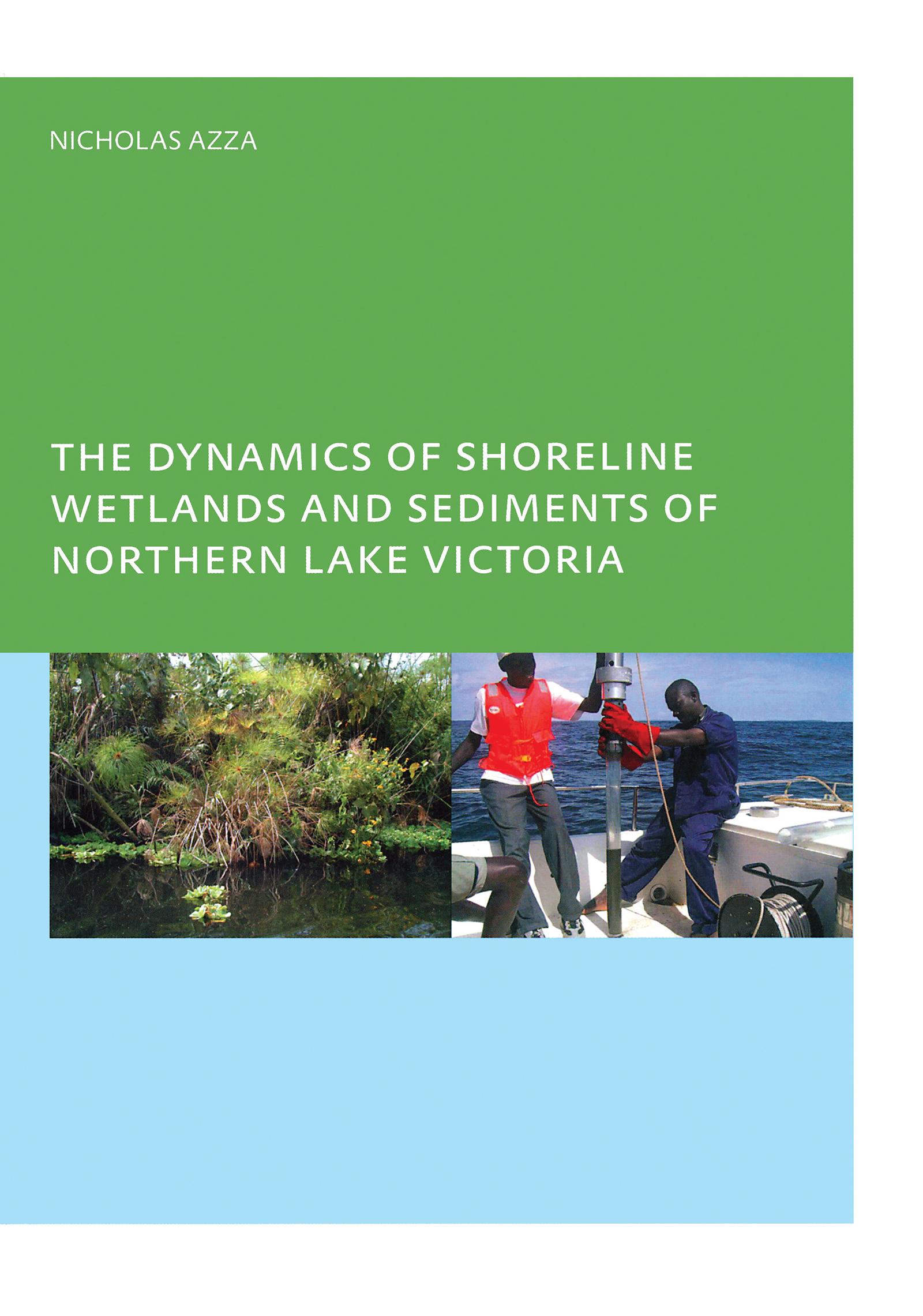 The Dynamics of Shoreline Wetlands and Sediments of Northern Lake Victoria