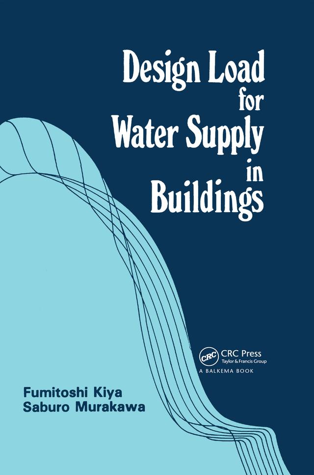 Design Load for Water Supply in Buildings by Fumitsohi Kiya, Saburo Murakawa
