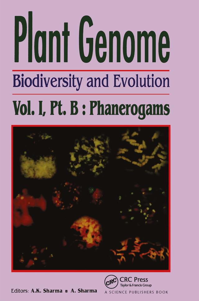 Plant Genome: Biodiversity and Evolution, Vol. 1, Part B by A K Sharma