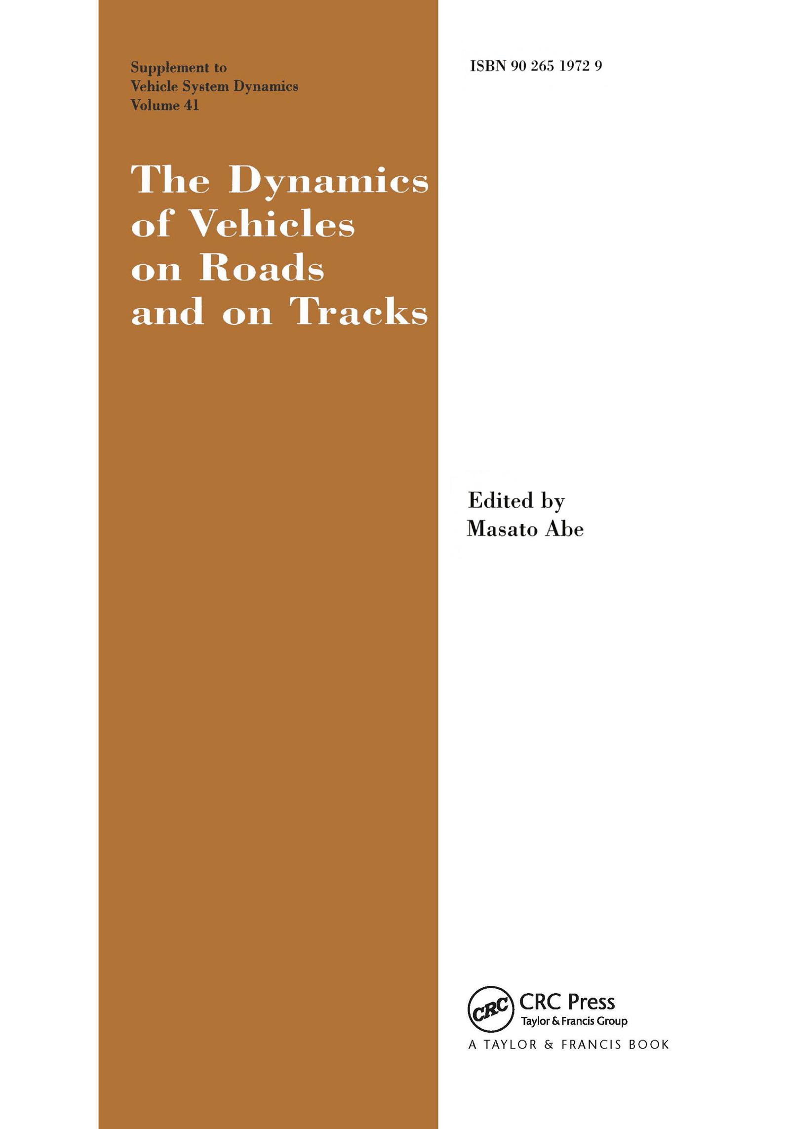 The Dynamics of Vehicles on Roads and on Tracks Supplement to Vehicle System Dynamics