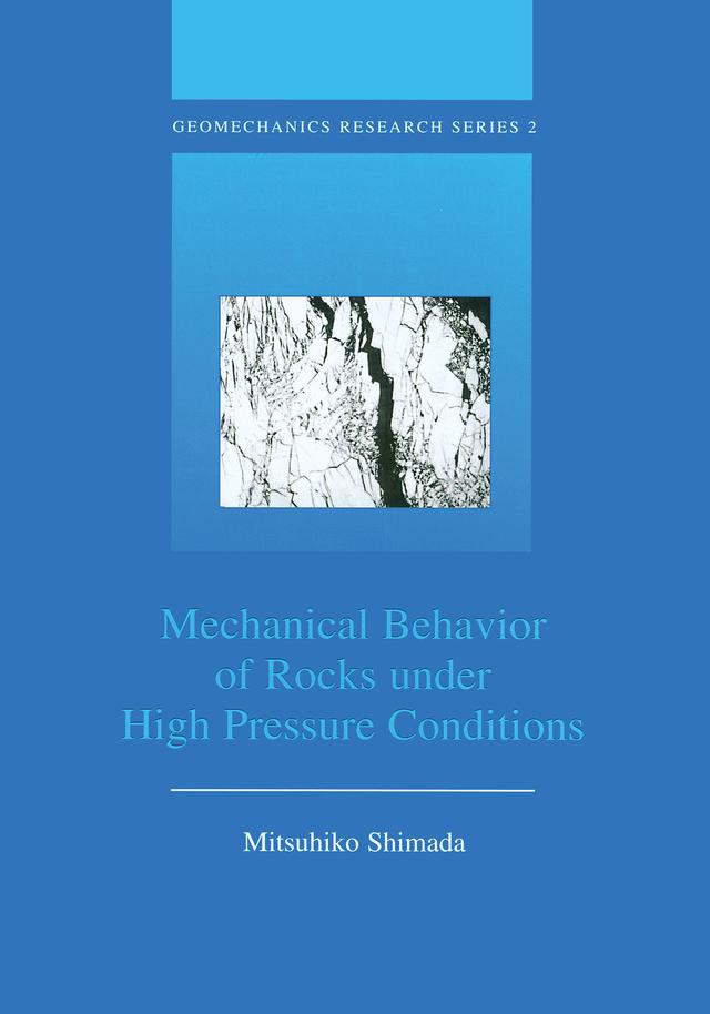 Mechanical Behaviour of Rocks Under High Pressure Conditions by Mitsuhiko Shimada