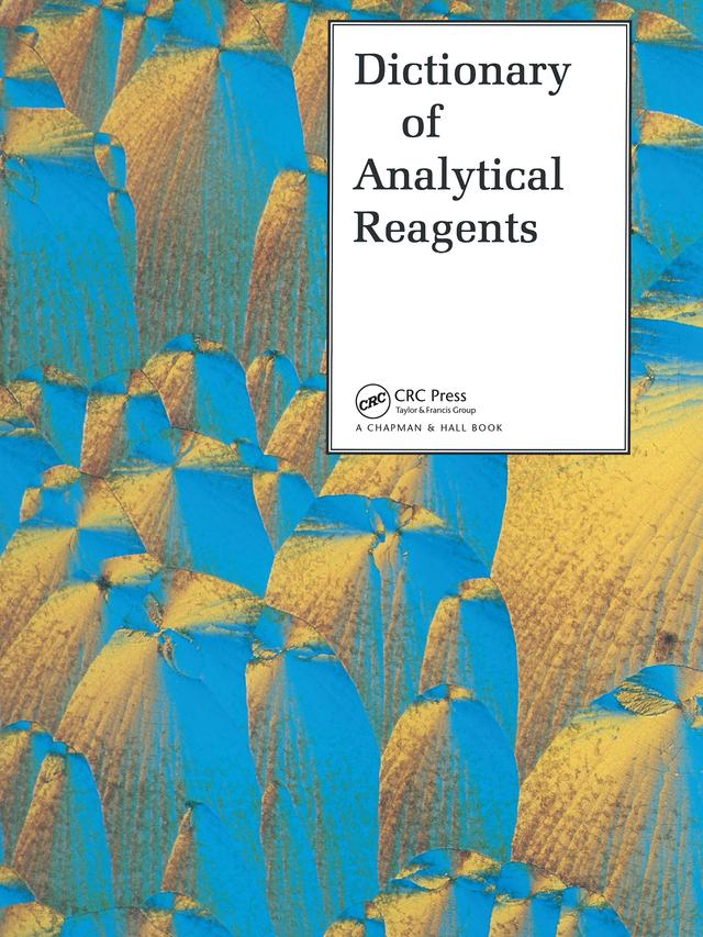 Dictionary of Analytical Reagents by A. Townshend, D.T. Burns, E.J. Newman, G Guilbault, H. Onishi, Ryszard Lobinski, Z. Marczenko