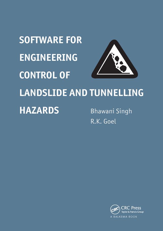 Software for Engineering Control of Landslide and Tunnelling Hazards by Bhawani Singh, R.K. Goel