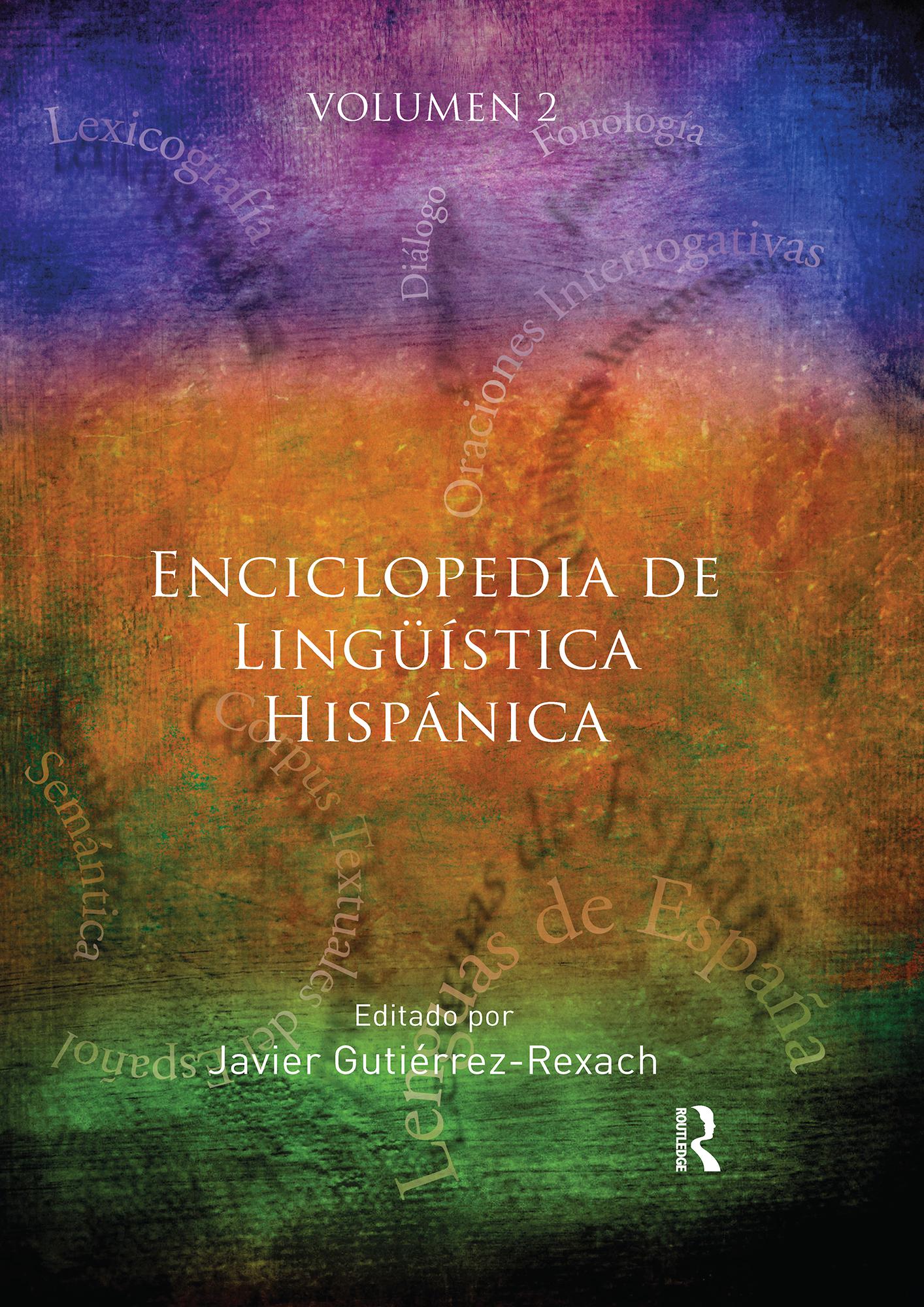 Enciclopedia de Lingüística Hispánica Volume II