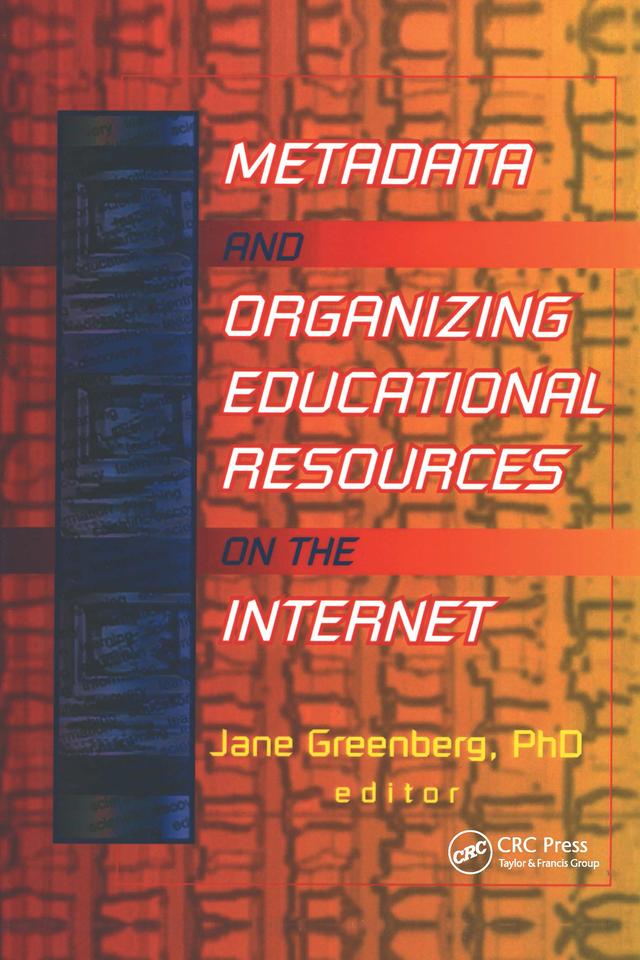 Metadata and Organizing Educational Resources on the Internet by Jane Greenberg