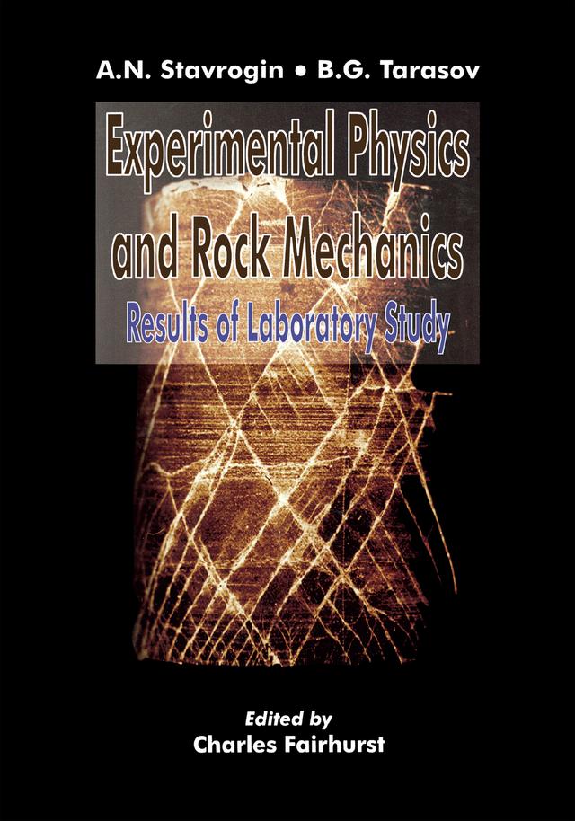 Experimental Physics and Rock Mechanics by A.N. Stavrogin, B.G. Tarasov