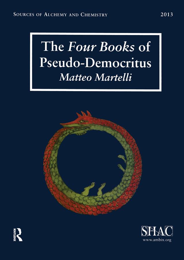 The Four Books of Pseudo-Democritus by Matteo Martelli
