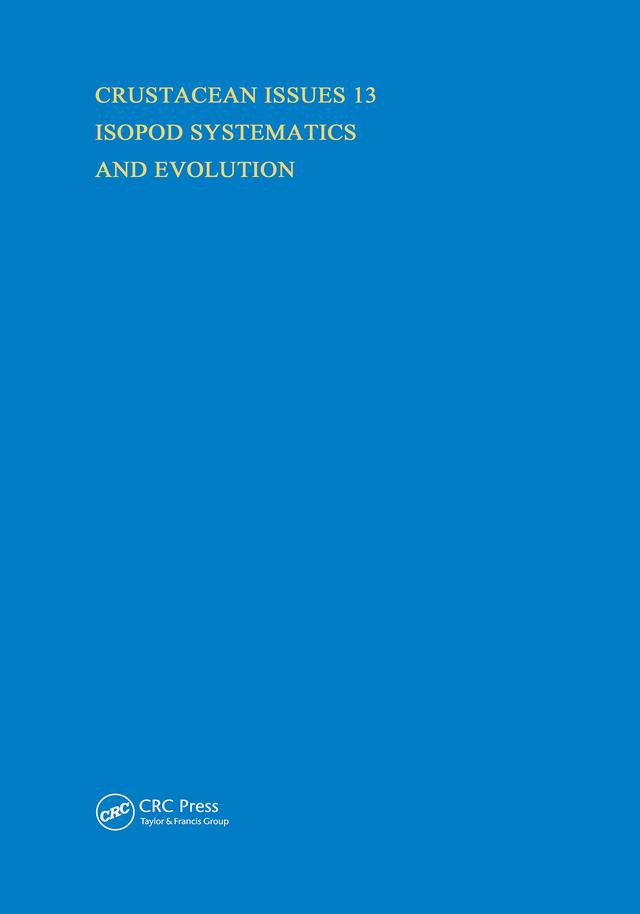 Isopod Systematics and Evolution by Richard C. Brusca