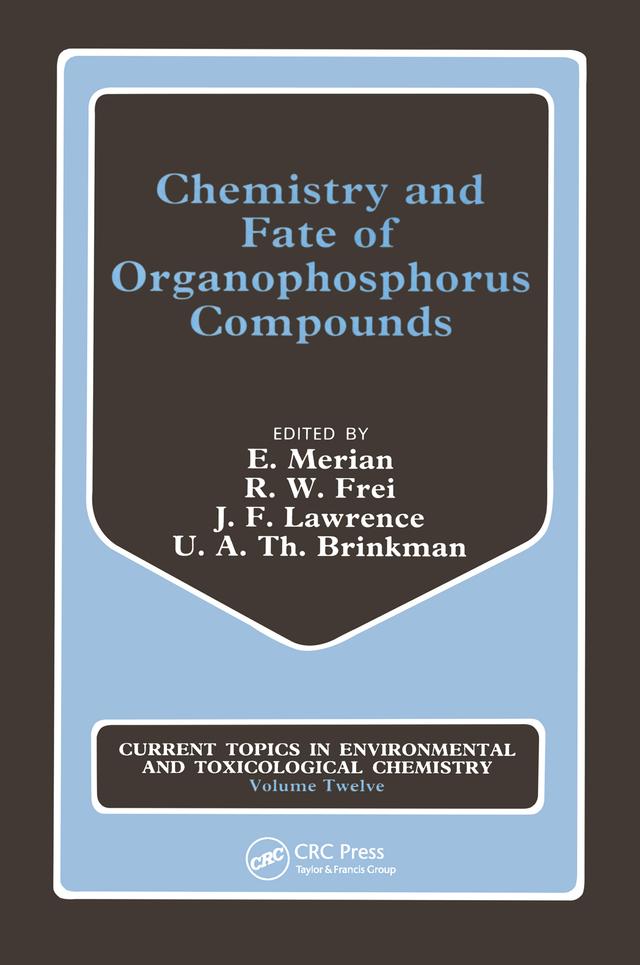 Chemistry and Fate of Organophosphorus Compounds by E. Merian, J. F. Lawrence, R. W. Frei, U. A. Th. Brinkman