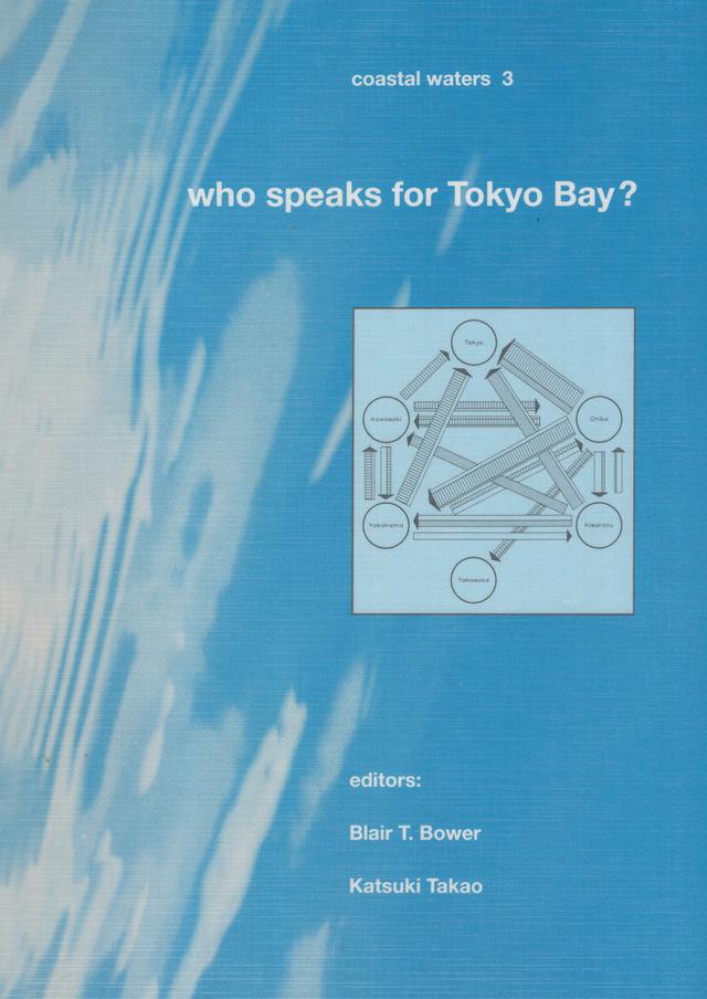 Who Speaks for Tokyo Bay? by Blair T. Bower, Takao Katsuki