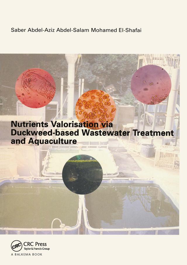 Nutrients Valorisation via Duckweed-based Wastewater Treatment and Aquaculture by Saber Abdel-Aziz Abdel-Salam Mohamed El-Shafai