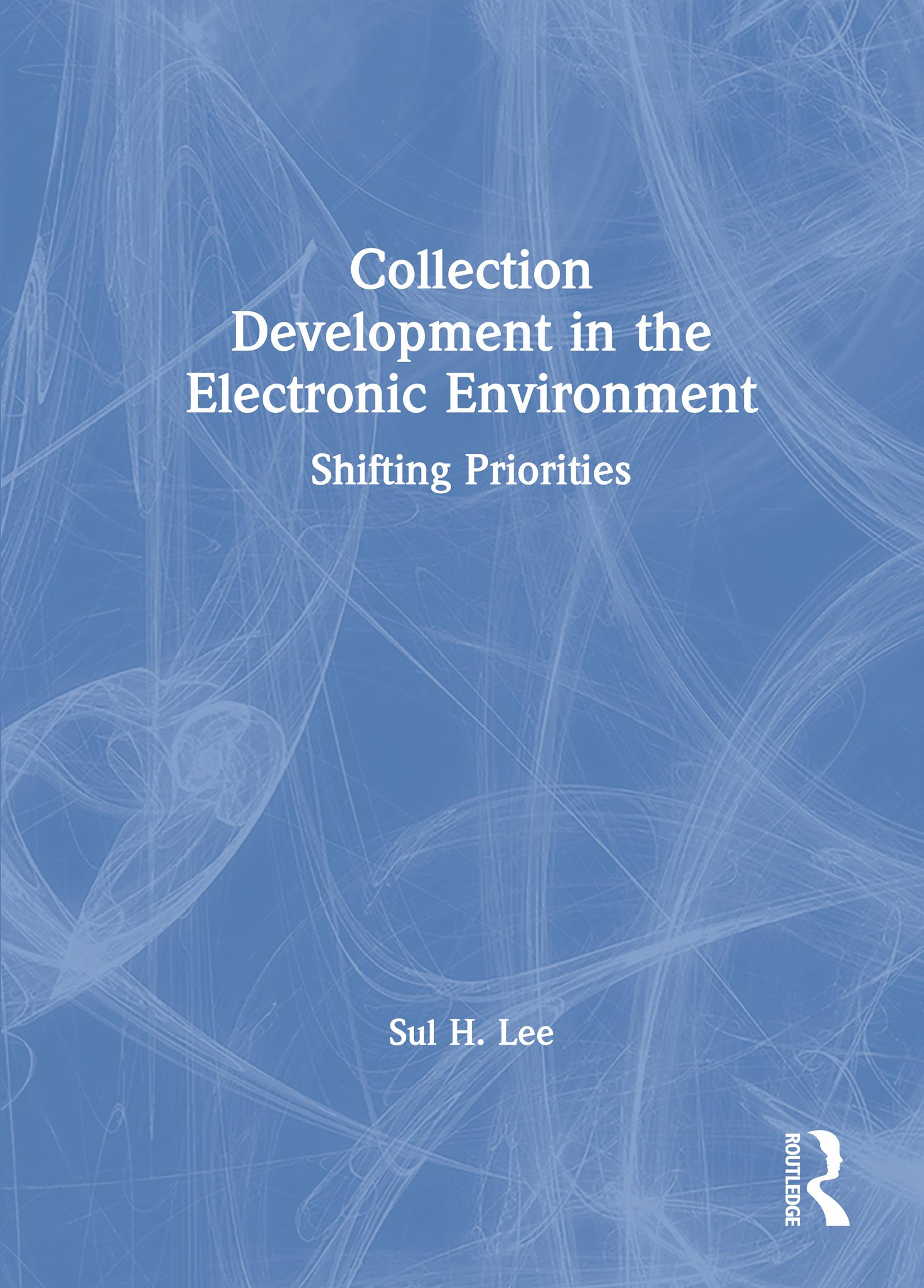 Collection Development in the Electronic Environment