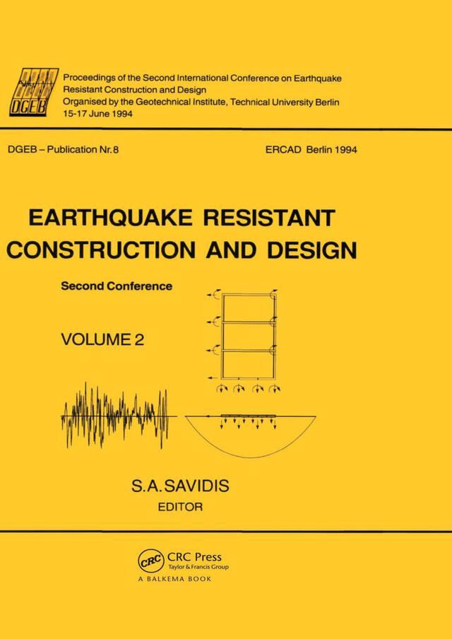 Earthquake resistant construction and design II, volume 2 by S.A. Savidis