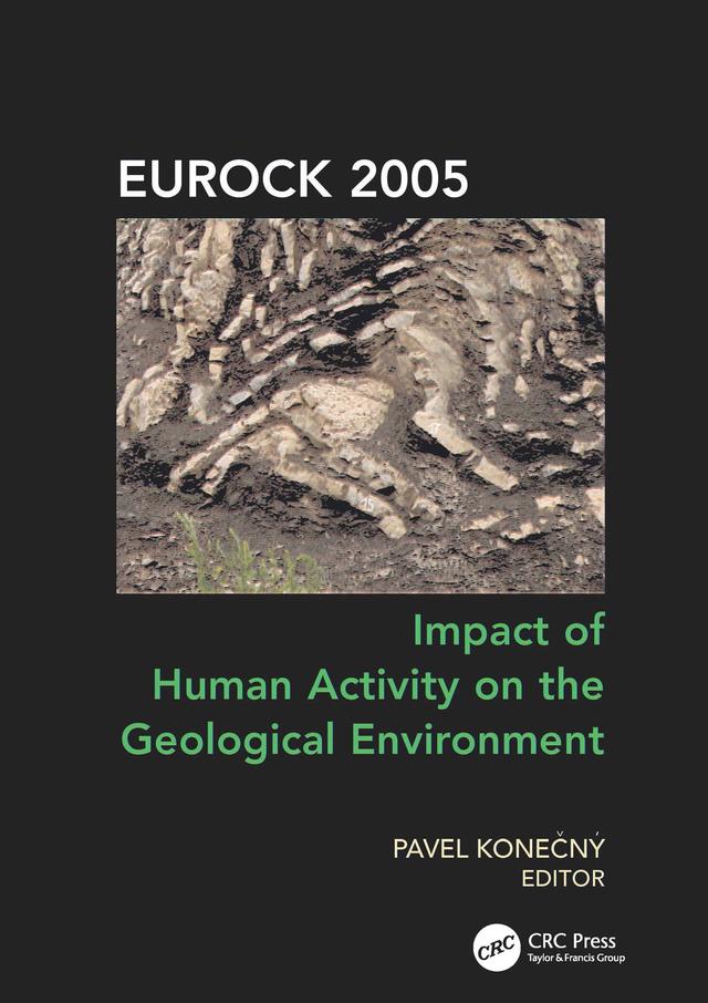 Impact of Human Activity on the Geological Environment EUROCK 2005 by Pavel Konecny