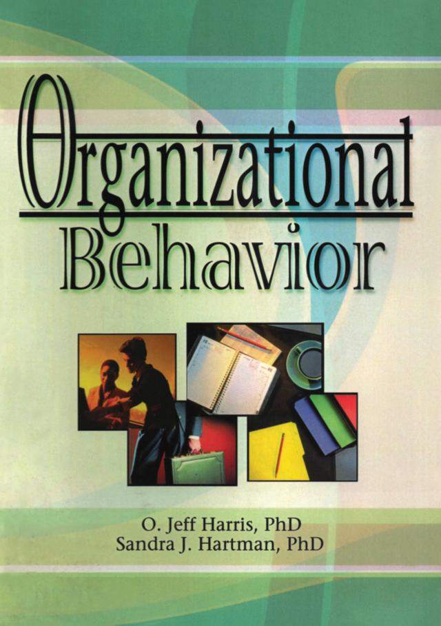 Organizational Behavior by David L Loudon, Jr Harris, Robert E Stevens, Sandra J Hartman